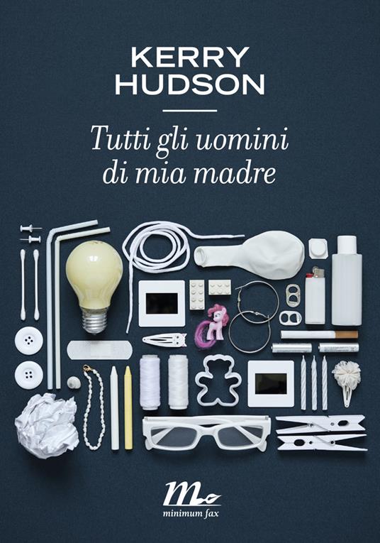 Tutti gli uomini di mia madre - Kerry Hudson,Federica Aceto - ebook