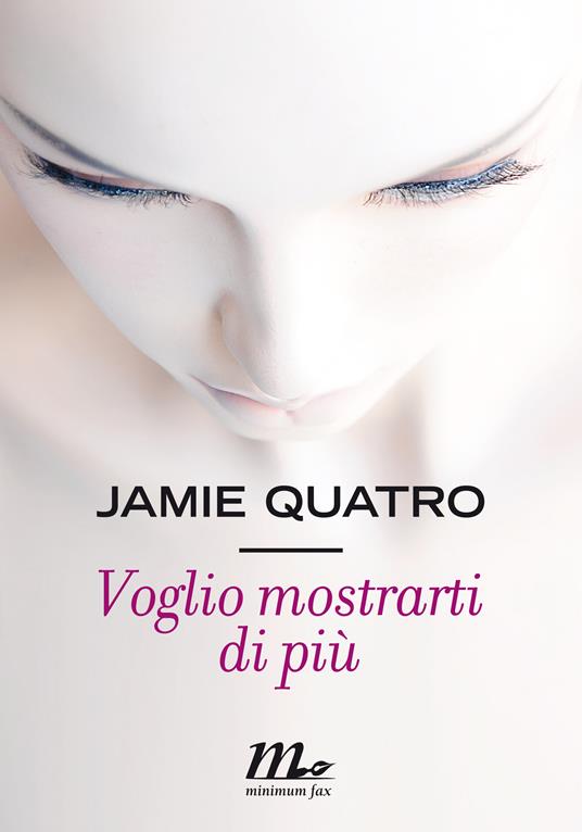 Voglio mostrarti di più - Jamie Quatro,Damiano Abeni - ebook