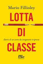 Lotta di classe. Diario di un anno da insegnante in prova