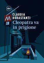 Cleopatra va in prigione