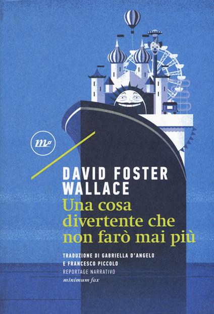 Una cosa divertente che non farò mai più, David Foster Wallace , usato,  Narrativa, Straniera