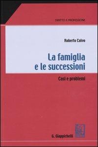 La famiglia e le successioni. Casi e problemi - Roberto Calvo - copertina