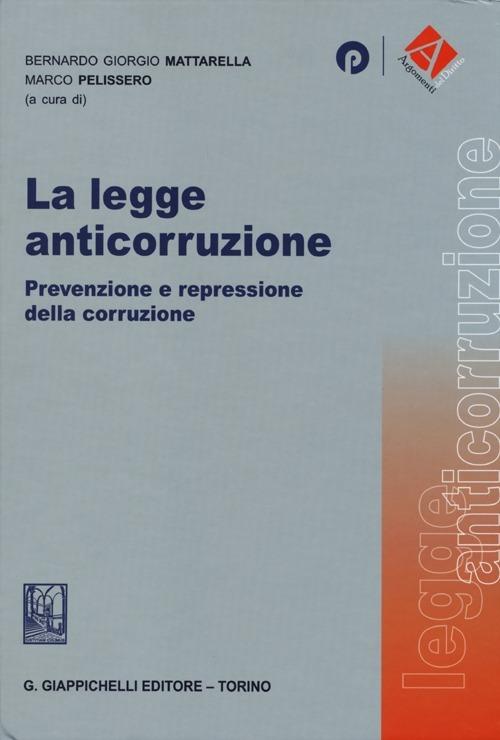 La legge anticorruzione. Prevenzione e repressione della corruzione - copertina