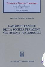 L' amministrazione della società per azioni nel sistema tradizionale