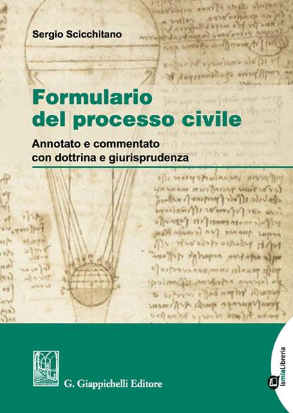 Formulario del processo civile. Annotato e commentato con dottrina e giurisprudenza. Con Contenuto digitale per download - Sergio Scicchitano - copertina