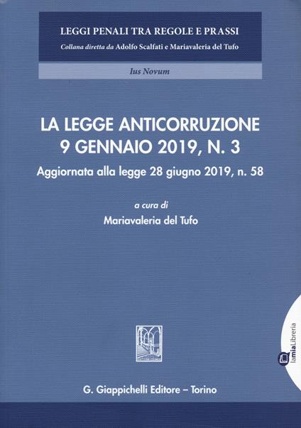 La legge anticorruzione 9 gennaio 2019, n. 3. Aggiornata alla legge 28 giugno 2019, n. 58 - copertina