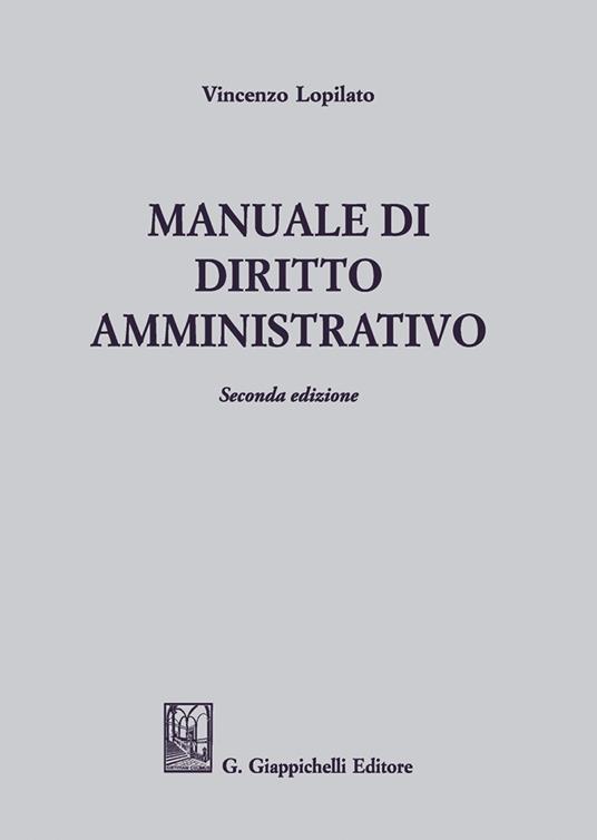 Manuale di diritto amministrativo - Vincenzo Lopilato - copertina