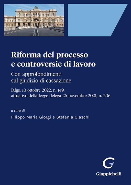 Riforma del processo e controversie di lavoro. Con approfondimenti sul giudizio di cassazione - copertina