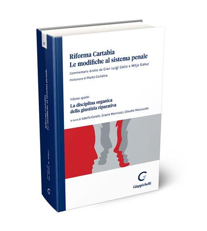 Riforma Cartabia. Le modifiche al sistema penale. Vol. 4: La disciplina organica della giustizia riparativa - copertina