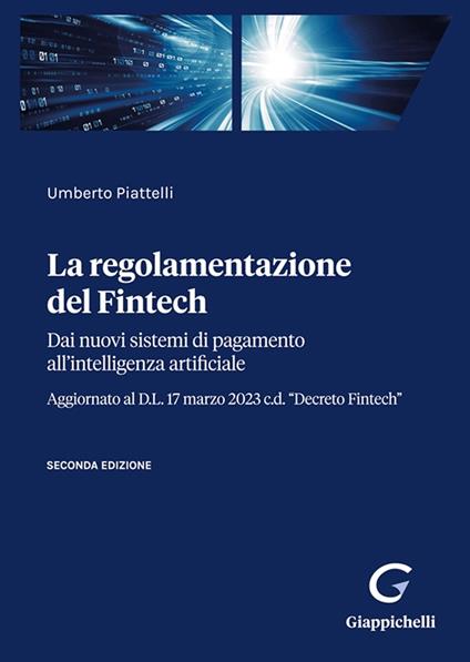 La regolamentazione del Fintech. Dai nuovi sistemi di pagamento all'intelligenza artificiale - copertina