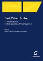 Dazi, IVA ed Accise. Le pronunce della Corte di giustizia dell'Unione europea