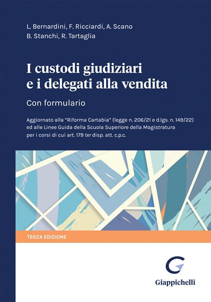I custodi giudiziari e i delegati alla vendita. Con formulario - Luca Bernardini,Fabrizio Ricciardi,Antonella Scano - copertina