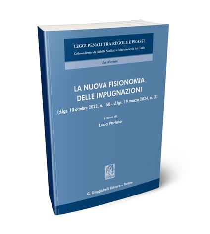 La nuova fisionomia delle impugnazioni - copertina