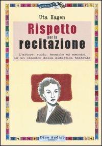 Rispetto per la recitazione - Uta Hagen - copertina