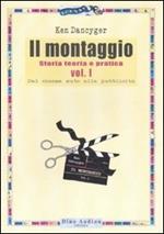 Il montaggio. Vol. 1: Dal cinema muto alla pubblicità.