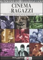 Cinema e ragazzi. 43 film per giovani e giovanissimi analizzati ad uso di genitori e docenti. Vol. 2