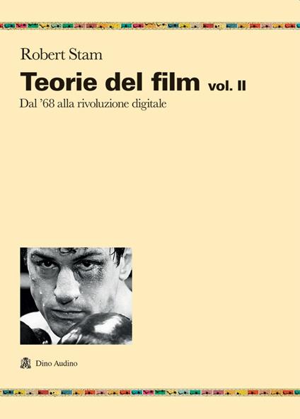 Teorie del film. Vol. 2: Dal '68 alla rivoluzione digitale - Robert Stam - copertina