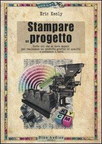 Stampare un progetto - Eric Kenley - copertina