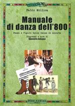 Manuale di danza dell'800. Passi e figure delle danze di società