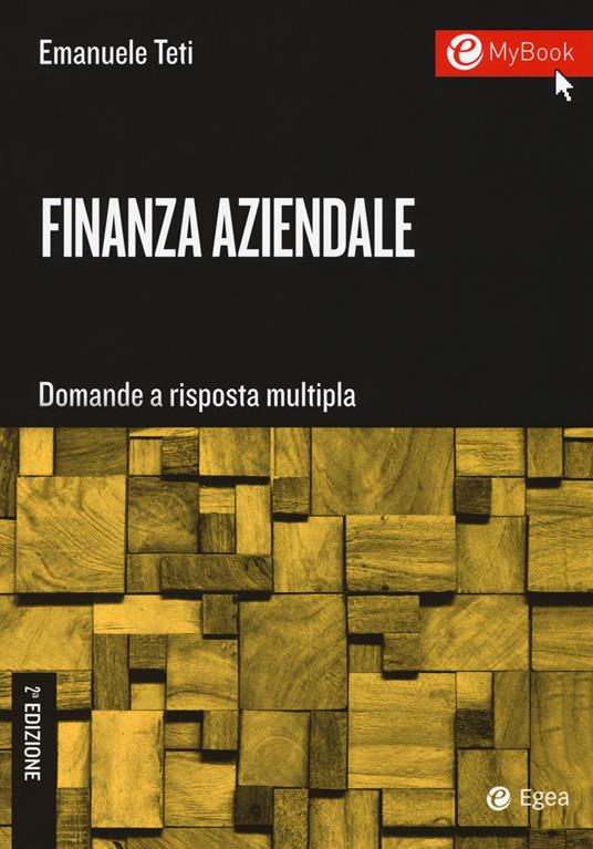 Finanza aziendale. Domande a risposta multipla. Con Contenuto digitale per download e accesso on line - Emanuele Teti - copertina