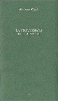 La traversata della notte - Stefano Vitale - copertina