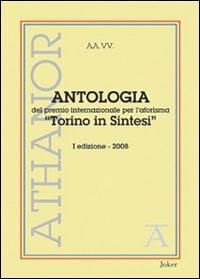 Antologia del premio internazionale per l'aforisma «Torino in Sintesi» 2008. 1ª edizione - copertina