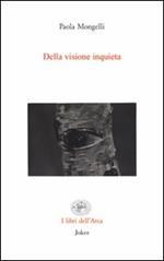 Della visione inquieta