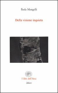 Della visione inquieta - Paola Mongelli - copertina