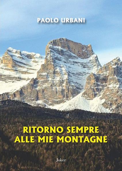 Ritorno sempre alle mie montagne - Paolo Urbani - copertina