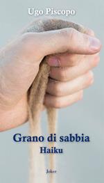 Grano di sabbia. Haiku