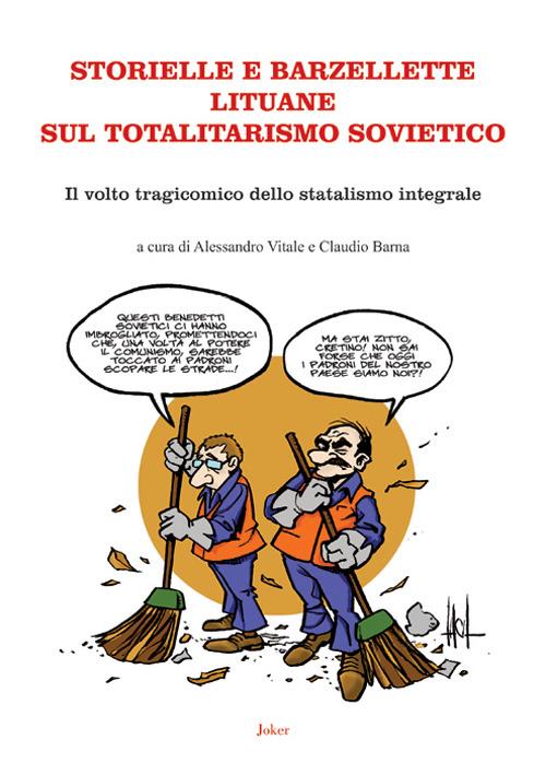 Storielle e barzellette lituane sul totalitarismo sovietico. Il volto tragicomico dello statalismo integrale - copertina