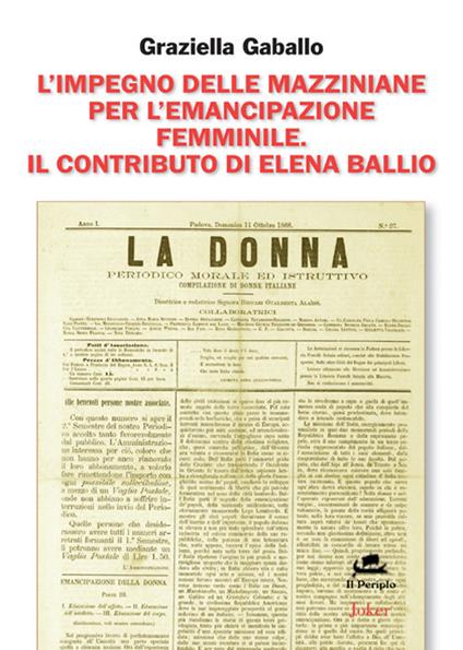 L' impegno delle mazziniane per l'emancipazione femminile. Il contributo di Elena Ballio - Graziella Gaballo - copertina