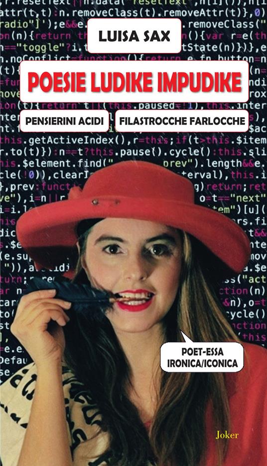 Poesie ludike impudike. Pensierini acidi. Filastrocche farlocche - Luisa Sax - copertina