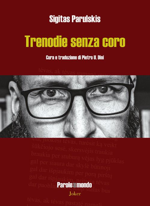 Trenodie senza coro. Ediz. italiana e lituana - Sigitas Parulskis - copertina