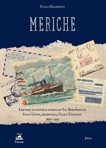 Meriche. Lettere di donne e uomini di Val Brevenna da Stati Uniti, Argentina, Cile e Uruguay 1856-1955