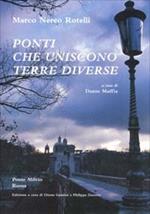 Ponti che uniscono terre diverse. Ediz. italiana e inglese. Con CD-ROM