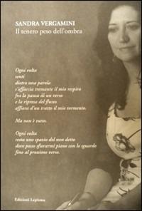 Il tenero peso dell'ombra - Sandra Vergamini - copertina