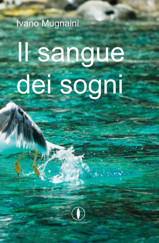 Il sangue dei sogni - Ivano Mugnaini - copertina