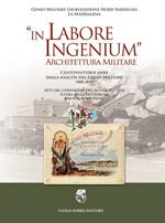 In labore ingenium. Architettura militare