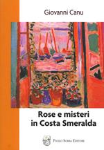 Rose e misteri in Costa Smeralda