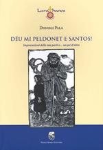 Déu mi peldonet e santos! Imprecazioni delle mie parti e... un po' d'altro