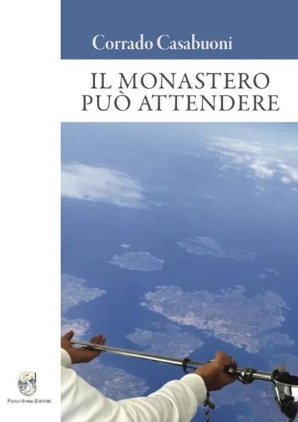 Il monastero può attendere - Corrado Casabuoni - copertina