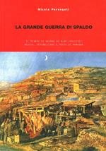 La grande guerra di Spaldo. Il diario di guerra di Aldo Spallicci medico, repubblicano e poeta di Romagna