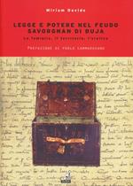 Legge e potere nel feudo. Savorgnan di Buja. La famiglia, il territorio, l'eretico