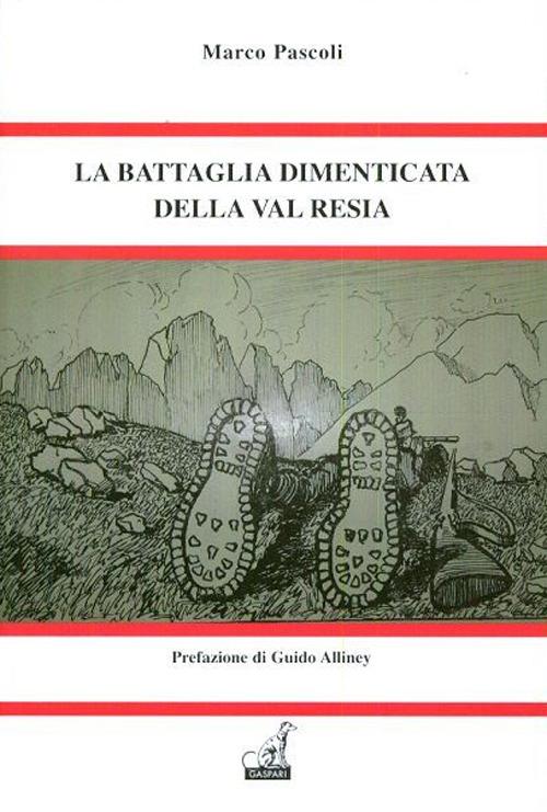 La battaglia dimenticata della val Resia - Marco Pascoli - copertina