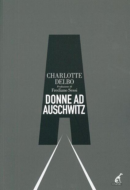 Donne a Auschwitz - Charlotte Delbo - copertina