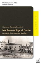 Noblesse oblige al fronte. La guerra di un marchese artigliere