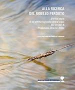 Alla ricerca del Roiello perduto. Storia e storie di un millenario piccolo corso d'acqua dei territori di Pradamano, Lovaria e Udine