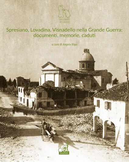 Spresiano, Lovadina, Visnadello nella grande guerra: documenti, memorie, caduti - copertina