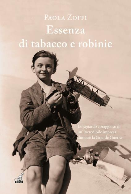 Essenza di tabacco e robinie - Paola Zoffi - copertina